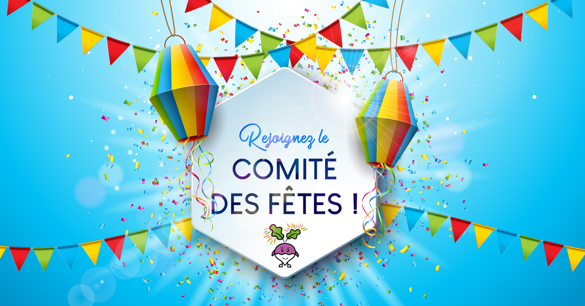 Rejoignez le Comité des fêtes !